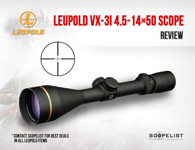 Leupold VX-3i 4.5-14x50 Scope Review - Scopelist Blog