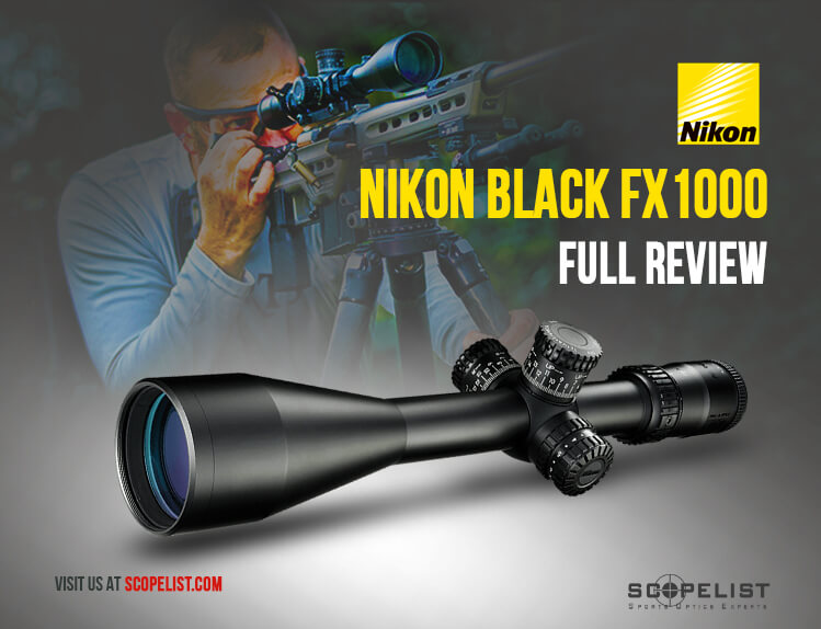 chef Prestige gemiddelde Nikon Black FX1000 Review: A Competition-Ready Scope to Hit Targets with  Precision at 1 Mile or 1,760 Yards - Scopelist Blog